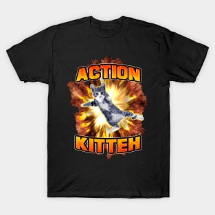 ACTION KITTEH! T-Shirt